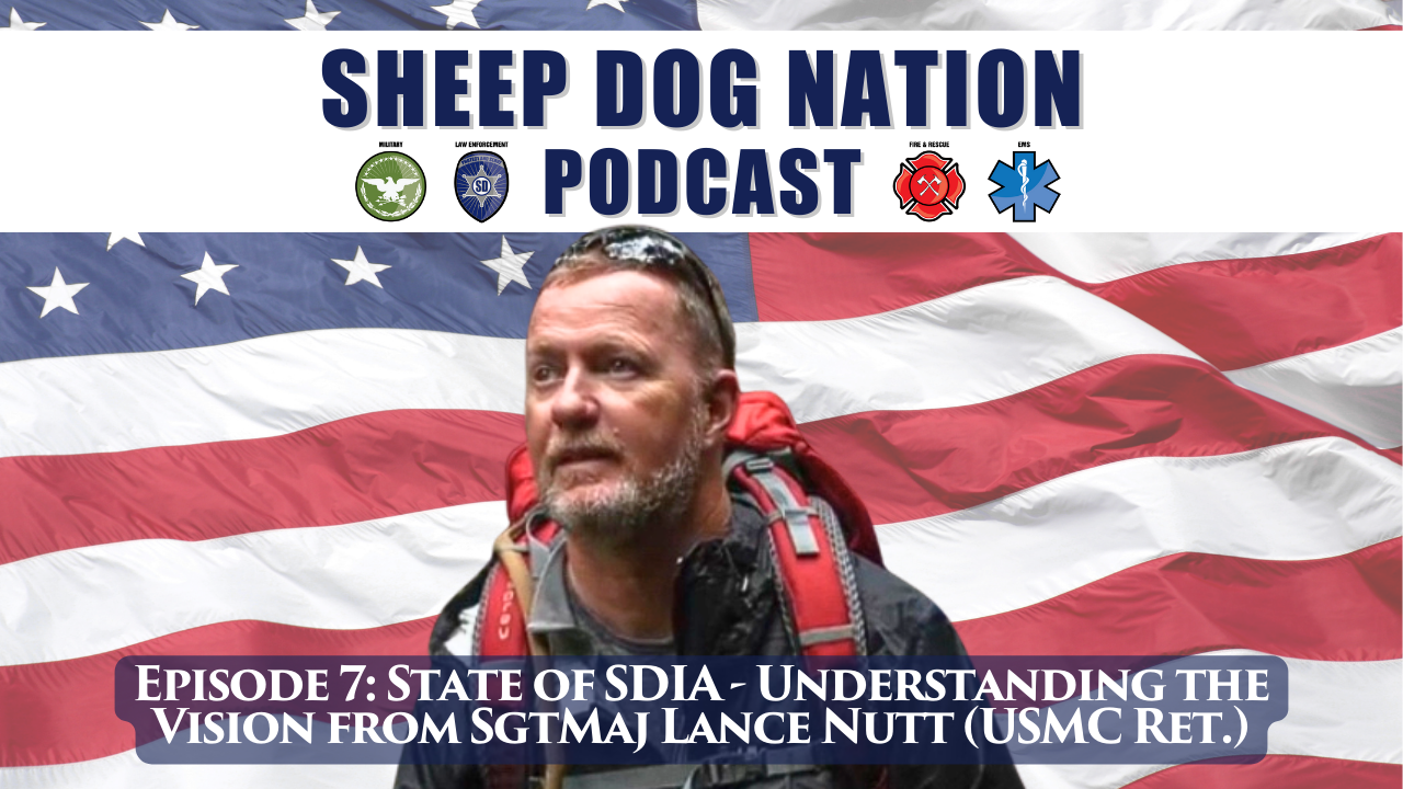 Hear from SDIA CEO & Founder, SgtMaj Lance Nutt (USMC Ret.), as he discusses the state of the organization and more about his vision for Sheep Dog Impact Assistance.