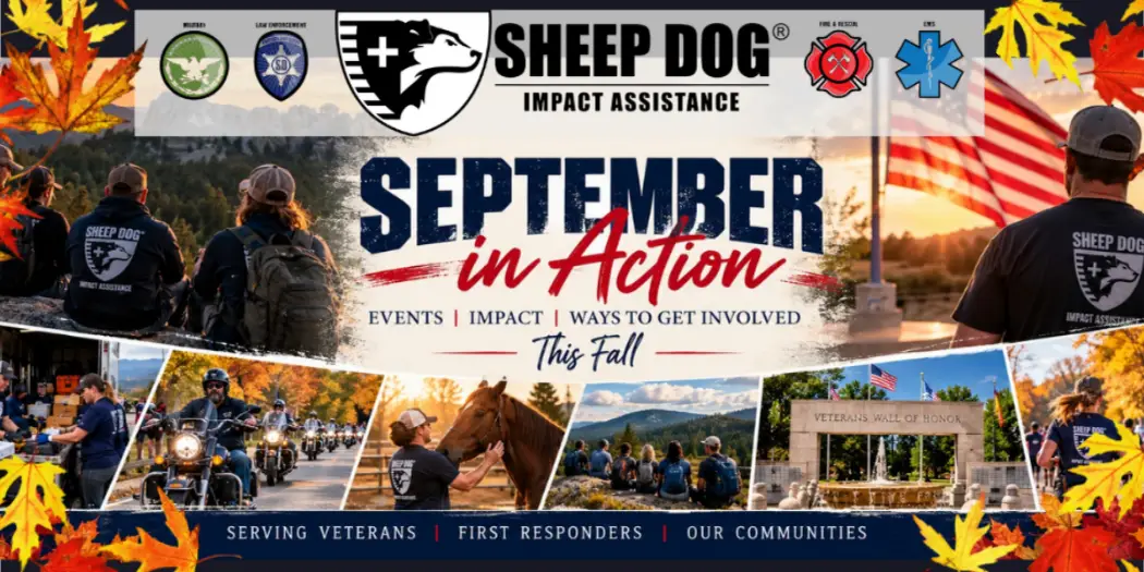 September in Action: Sheep Dog Impact Assistance Builds Momentum Into a Season of Service